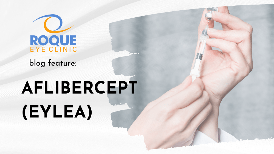 EYLEA AFLIBERCEPT ROQUE Eye Clinic