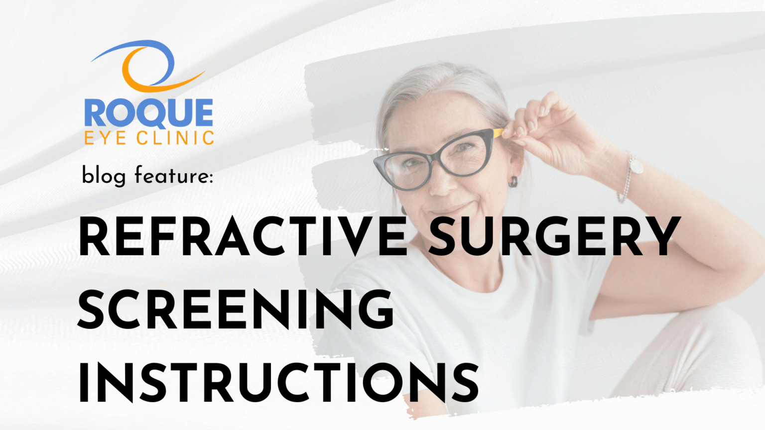 Refractive Surgery Screening Instructions - ROQUE Eye Clinic