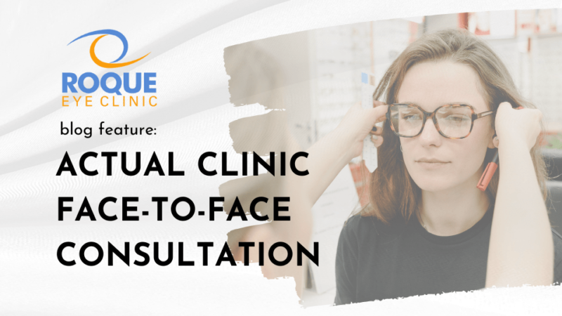 Actual Clinic Face-to-Face Consultation Roque Eye Clinic 2022